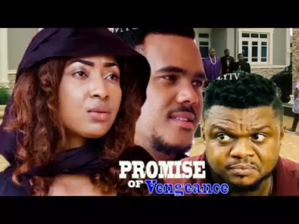 Promise Of Vengeance - 2019 Nollywood Full Movie